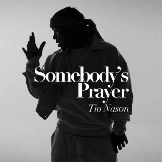 Somebody's Prayer lyrics | Boomplay Music