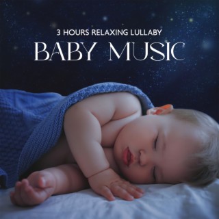 3 Hours Relaxing Lullaby Baby Music: Deep Sleep, Soothing Mood & Instrumental Piano, Guitar, Music Box, Hang Drum, Celeste Music