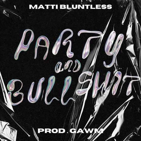 Party and Bullshit | Boomplay Music