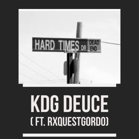 Hard Times ft. RxQuestGordo | Boomplay Music