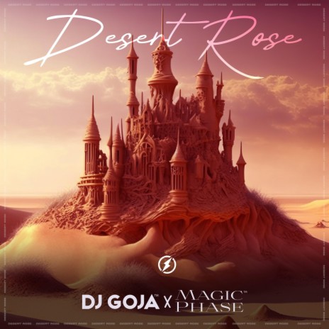 Desert Rose ft. Magic Phase | Boomplay Music