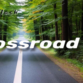 Crossroad lyrics | Boomplay Music