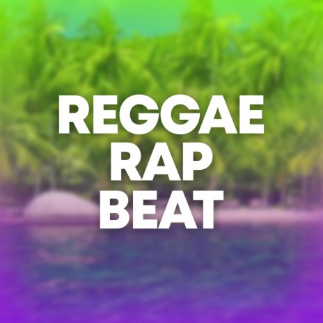 Reggae Rap Beat | Boomplay Music