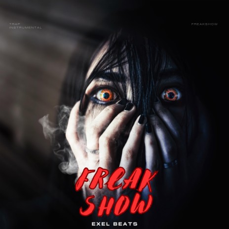 Freakshow (Trap Instrumental) | Boomplay Music