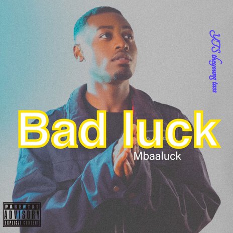 Bad luck (mbaaluck) | Boomplay Music