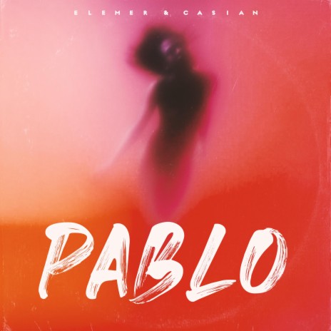 Pablo ft. Casian
