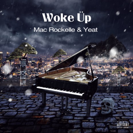 Woke Üp ft. Mac Rockelle | Boomplay Music