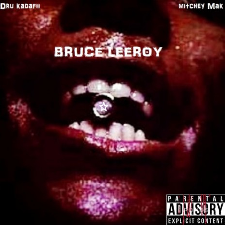 Bruce Leeroy (feat. Mitchey Mak) | Boomplay Music