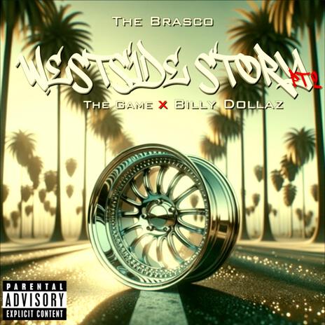 Westside Story, Pt. 2 ft. Billy Dollaz & The Game | Boomplay Music