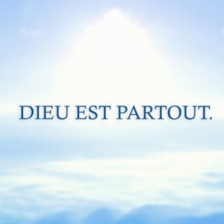 Dieu est partout