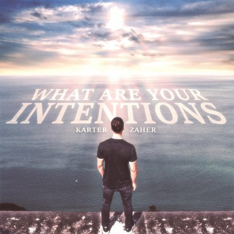 What Are Your Intentions? | Boomplay Music
