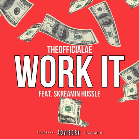 Work It ft. Skreamin Hussle | Boomplay Music