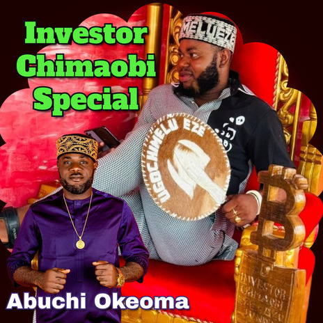 Investor Chimaobi Special | Boomplay Music