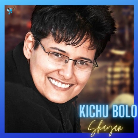 Kichu Bolo | Boomplay Music