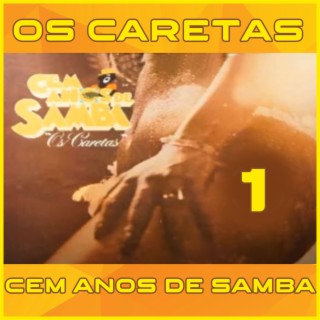 100 ANOS DE SAMBA - PARTE 1