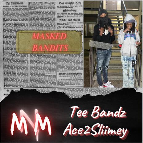 Masked Bandit ft. Ace2Sliimey