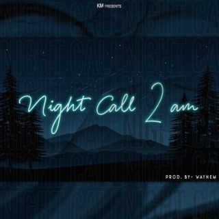 Night Call 2 Am