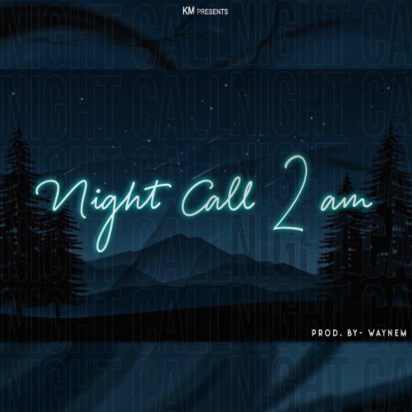 Night Call 2 Am | Boomplay Music