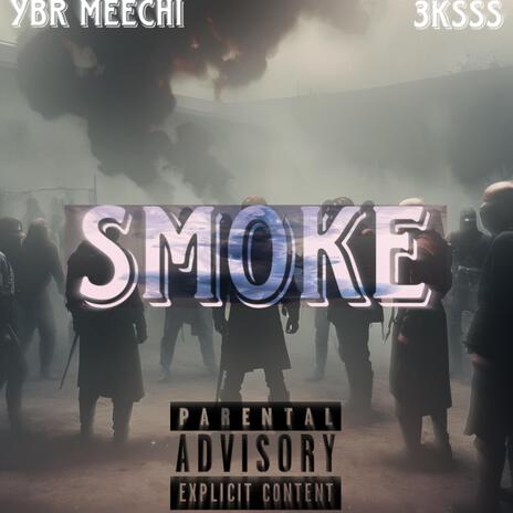 Smoke freestyle ft. 3Ksss | Boomplay Music