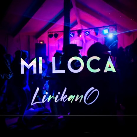 Mi Loca | Boomplay Music