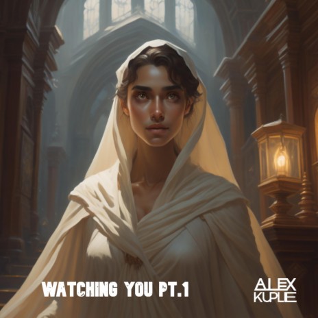 Watching You Pt. 1