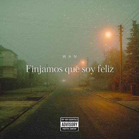 Finjamos que soy feliz | Boomplay Music