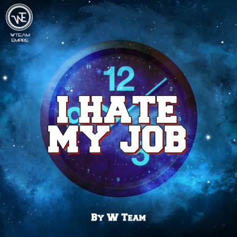 I Hate My Job | Boomplay Music