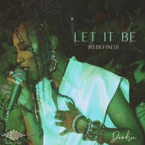 Let It Be (Redefined) ft. 630 Productions | Boomplay Music