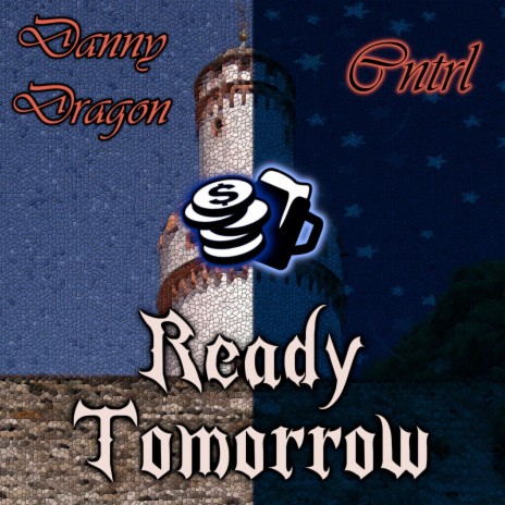 Ready Tomorrow ft. CNTRL | Boomplay Music