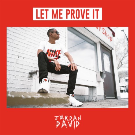 Let Me Prove It | Boomplay Music