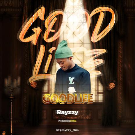 GOOD LIFE | Boomplay Music