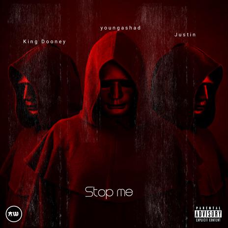 Stop me ft. King Dooney & Jeezda1