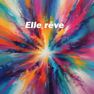 Elle rêve