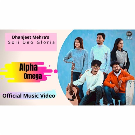 Alpha Omega (Dhanjeet Mehra) | Boomplay Music