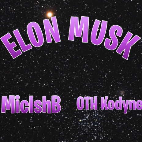Elon Musk ft. oth kodyne | Boomplay Music
