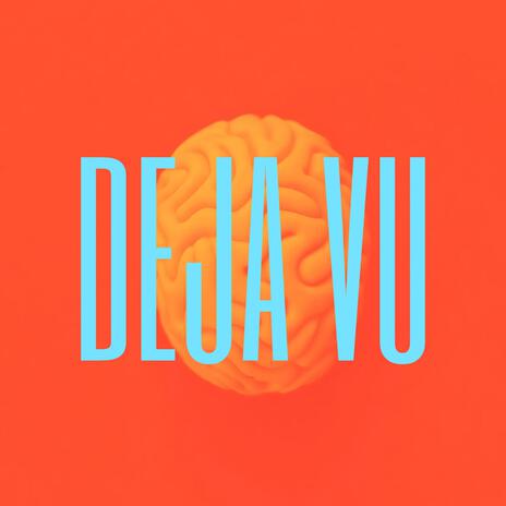 DEJA VU | Boomplay Music