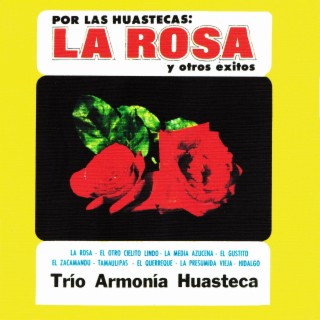 Por las huastecas: la rosa y otros éxitos