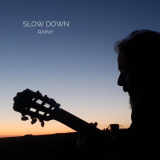 Slow Down