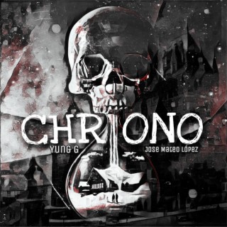 Chrono ft. Jose Mateo Lopez lyrics | Boomplay Music