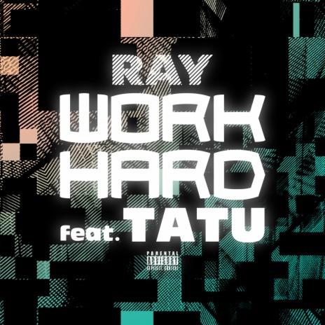 WORK HARD (feat.TATU) | Boomplay Music