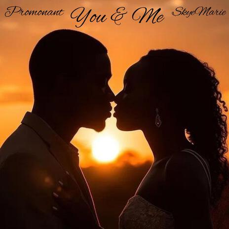 You & Me ft. SkyeMarie | Boomplay Music