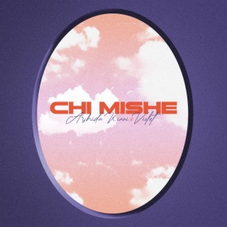 Chi mishe