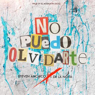 No puedo olvidarte ft. Ale H & De La Nova lyrics | Boomplay Music