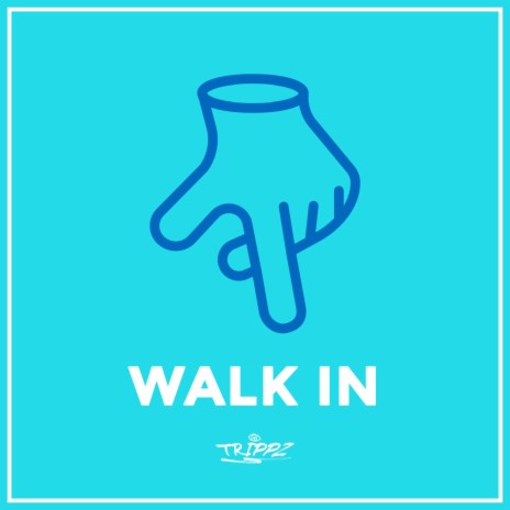 Walk In | Boomplay Music