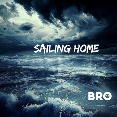 Sailing Home | Boomplay Music