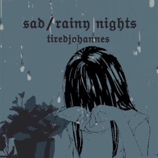 Sad/Rainy Nights