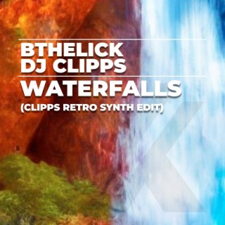 Waterfalls (Clipps Retro Synth Edit)