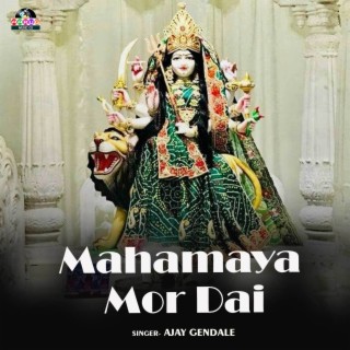 Mahamaya Mor Dai