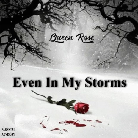 Even In My Storms