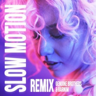 Slow Motion (Genuine Brothers & Barnim Remix)